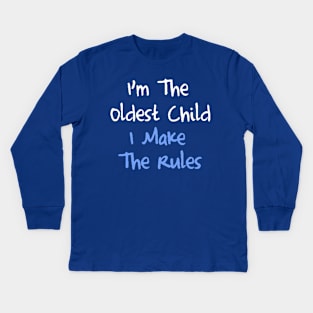 Oldest Child Kids Long Sleeve T-Shirt